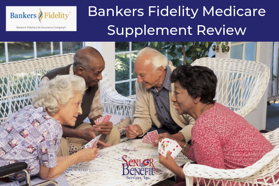 Bankers Fidelity Medicare Supplement Review