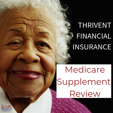 Thrivent Financial Insurance Medicare Supplement Review 2019 Thrivent Financial Insurance Medicare Supplement Review 2019