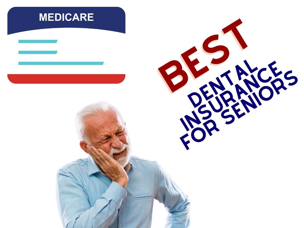 Best Dental Insurance for Seniors on Medicare
